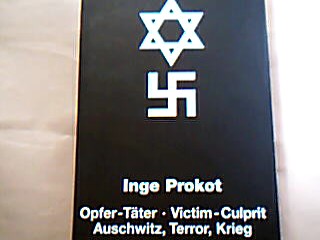 <b>Prokot, Inge.</b><br />Opfer-Täter Victim-Culprit Auschwitz, Terror, Krieg