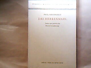 <b>Neuenzeit, Paul.</b><br />Das Herrenmahl. Studien zur paulinischen Eucharistrieauffassung