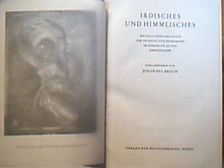 <b>Braun, Johannes.</b><br />Irdische und Himmlisches