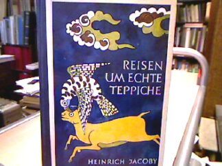 <b>Jacoby, Heinrich.</b><br />Reisen um den echten Teppich.