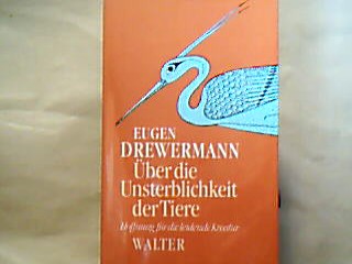<b>Drewermann, Eugen.</b><br />Über die Unsterblichkeit der Tiere