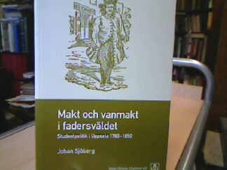 <b>Sjöberg, Johann.</b><br />Makt och vanmakt i fadersväldet.