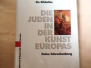 <b>Schreckenberg, Heinz.</b><br />Die Juden in der Kunst Europas.