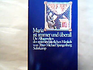 <b>Spangenberg, Peter-Michael.</b><br />Maria ist immer und überall.