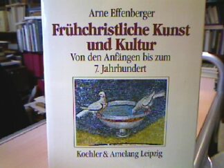<b>Effenberger, Arne.</b><br />Frühchristliche Kunst und Kultur.
