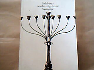 <b>Karin-Karger, Mendel (Hg.).</b><br />Salzburgs wiederaufgebaute Synagoge.