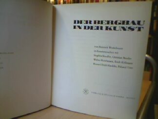 <b>Winkelmann, Heinrich u.a.</b><br />Der Bergbau in der Kunst.