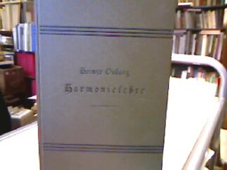 <b>Heinze, Leopold und W. Osburg.</b><br />Theoretisch-praktische Harmonielehre nach pädagogischen Grundsätzen nebst spezieller und ausführlicher Behandlung der Harmonien der Kirchentonarten bearbeitet.