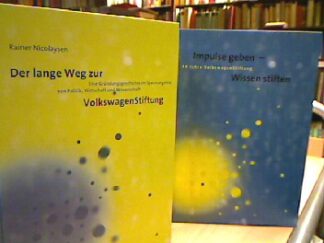 <b>Nicolaysen, Rainer u.a.</b><br />Der lange Weg zur Volkswagenstiftung. Eine Gründungsgeschichte im Spannungsfeld von Politik, Wirtschaft und Wissenschaft. / Impulse geben - Wissen stiften. 40 Jahre Volkswagenstiftung
