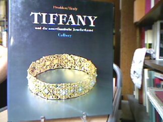 <b>Proddow, Penny und Healy, Debra.</b><br />Tiffany und die amerikanische Juwelierkunst.