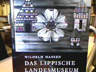 <b>Detmold Hansen, Wilhelm.</b><br />Das Lippische Landesmuseum.