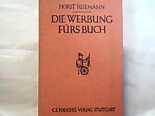 <b>Kliemann, Horst.</b><br />Die Werbung fürs Buch.