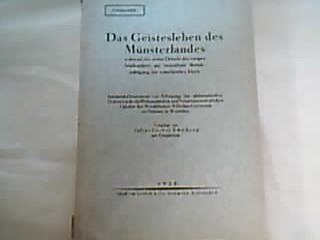 <b>Schücking, Julius Lothar.</b><br />Das Geistesleben des Münsterlandes während des ersten Drittels des vorigen Jahrhunderts mit besondere Berücksichtigung der romantischen Ideen