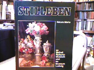 <p class="headtitle">Stillebeben</p><b>Bott, Gerhard (Hrsg.).</b><br />Stilleben Natura morta im Wallraff richartz Museum und im Museum Ludwig