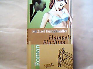 <b>Kumpfmüller, Michael.</b><br />Hampels Fluchten.
