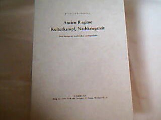 <b>Keinemann, Friedrich.</b><br />Ancien Regime, Kulturkampf, Nachkriegszeit.