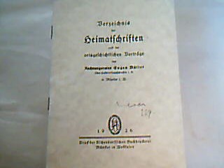 <b>Müller, Eugen.</b><br />Verzeichnis der Heimatschriften und der ortsgeschichtlichen Vorträge des Rechnungsrates eugen Müller