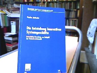 <b>Melheritz, Markus.</b><br />Die  Entstehung innovativer Systemgeschäfte : interaktive Forschung am Beispiel der Verkehrstelematik.