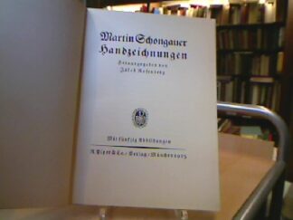 <p class="headtitle">Schongauer</p><b>Rosenberg, Jakob.</b><br />Martin Schongauer Handzeichnungen