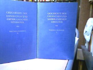 <b>Schirmer, Walter F.</b><br />Geschichte der englischen und amerikanischen Literatur von den Anfängen bis zur Gegenwart. 2 Bände.