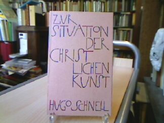 <b>Schnell, hugo.</b><br />Zur Situation der christlichen Kunst.