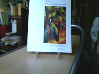 <b>Franz, Erich.</b><br />Die  Zeit der Betrachtung : Werke der Moderne bis 1945 im Westfälischen Landesmuseum für Kunst und Kulturgeschichte Münster.