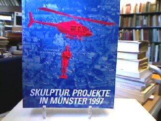 <b>Bussmann, Klaus.</b><br />Zeitgenössische Skulptur - Projekte in Münster 1997 : [Katalog anläßlich der Ausstellung Skulptur - Projekte in Münster 1997]. Hrsg. von Klaus Bußmann ...
