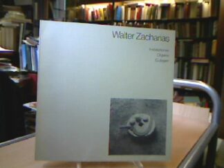<b>Zacharias, Walter.</b><br />Walter Zacharias: Installation, Objekte, Collagen. Hrsg. von Werner Meyer