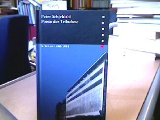 <b>Schjeldahl, Peter.</b><br />Poesie der Teilnahme : Kritiken 1980 - 1994.