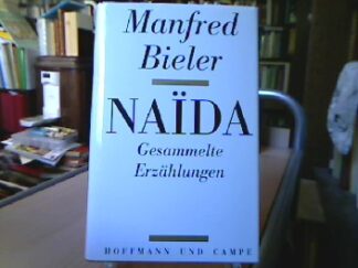 <b>Bieler, Manfred.</b><br />Naïda : gesammelte Erzählungen.