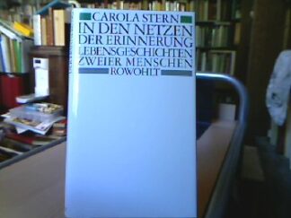 <b>Stern, Carola.</b><br />In den Netzen der Erinnerung : Lebensgeschichten zweier Menschen.