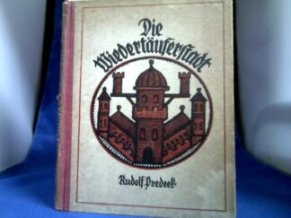 <b>Predeek, Rudolf.</b><br />Die Wiedertäuferstadt.