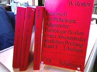 <b>Rotter, W.</b><br />Lehrbuch der Pathologie. Allgemeine Pathologie für den ersten Abschnitt der ärtzlihcen Prüfung Band 1-4 (alles
