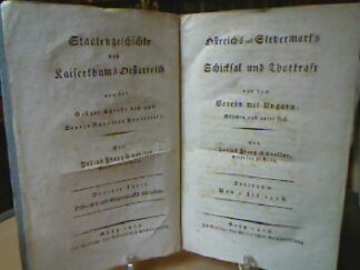 <b>Schneller, Julius Franz.</b><br />Östreich s und Steyermark s Schicksal und Thatkraft vor dem Verein mit Ungarn, Böhmen und unter sich.