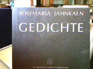 <b>Jahnkaln, Rosemaria.</b><br />Gedichte.