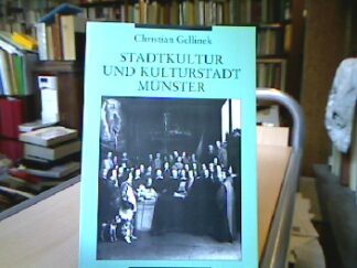 <b>Gellinek, Christian.</b><br />Stadtkultur und Kulturstadt Münster.