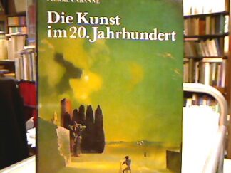 <b>Cabanne, Pierre.</b><br />Die Kunst im 20. Jahrhundert.