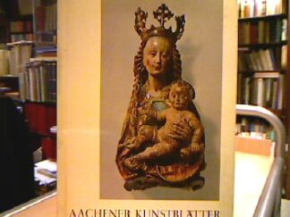 <b>Ludwig, Peter (Hrsg.).</b><br />Aachener Kunstblätter des Museumsvereins Bd. 44