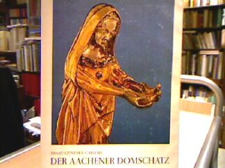 <b>Grimme, Ernst Günther.</b><br />Der Aachener Domschatz.