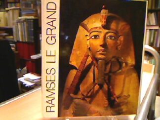 <b>Desroches-Noblecourt, Christiane (Hrsg.).</b><br />Ramsès le Grand. Galeries Nationale du Grand Palais, Paris 1976.