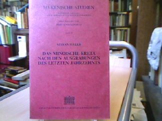 <b>Hiller, Stefan.</b><br />Das minoische Kreta nach den Ausgrabungen des letzten Jahrzehnts.