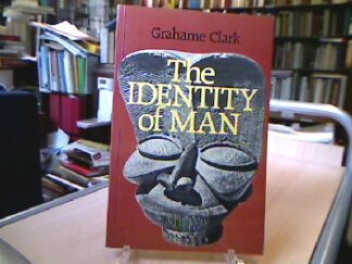 <b>Clark, Grahame.</b><br />The Identity of Man as seen by an archaeologist.