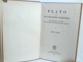 <b>Frank, Erich.</b><br />Plato und die sogenannten Pythagoreer. Ein Kapitel aus der Geschichte des griechischen Geistes.