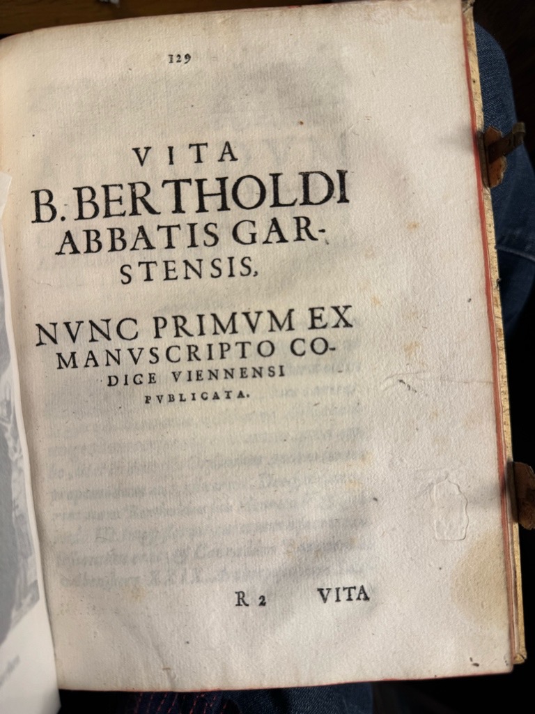 <b>Bernhadus Claravallensis und Bernhard v.</b><br />S. Bernardi ... Opuscula quatuor: Nunc primum in lucem prolata, ex bibliotheca RR. PP. Carthusianorum Erphortensium ; Accessit Vita B. Bertholdi, abbatis Garstensis in Austria, ex bibliotheca Viennensi – Bild 5