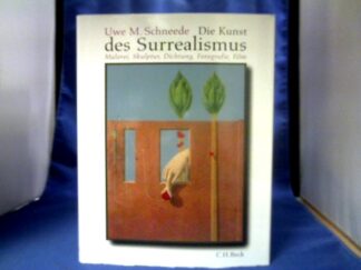 <b>Schneede, Uwe M. (Verfasser).</b><br />Die Kunst des Surrealismus : Malerei, Skulptur, Dichtung, Fotografie, Film.