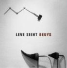 <b>Beuys, Joseph.</b><br />Leve sieht Beuys : Block-Beuys-Fotografien.