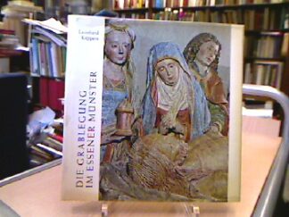 <b>Küppers, Leonhard.</b><br />Die Grablegung im Essener Münster.