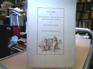 <b></b><br />Festgabe des Historischen Vereins für die Grafschaft Ravensberg zur 750-Jahrfeier der Stadt Bielefeld am 6. Juni 1964.
