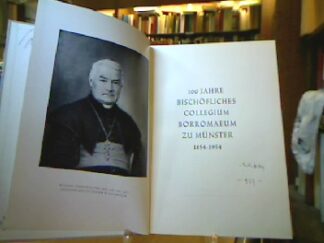 <b></b><br />100 Jahre bischöfliches Collegium Borromaeum zu Münster 1854-1954.