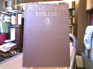 <b>Heidrich, Ernst.</b><br />Die altdeutsche Malerei.